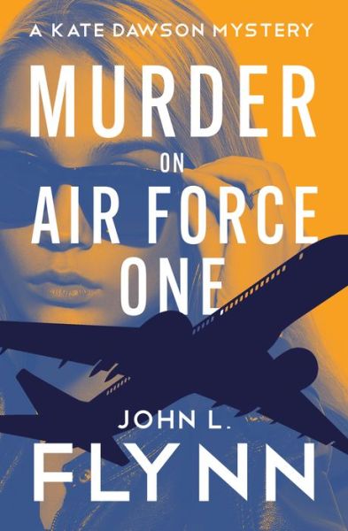 Cover for John L. Flynn · Murder on Air Force One (Paperback Book) (2023)