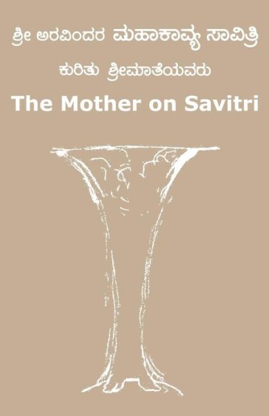 Cover for The Mother · The Mother on Savitri (Kannada) (Paperback Book) (2014)