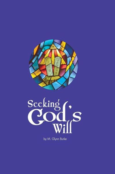 Cover for M Glynn Burke · Seeking God's Will (Paperback Book) (2015)