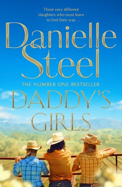 Cover for Danielle Steel · Daddy's Girls: A compelling story of the bond between three sisters from the billion copy bestseller (Hardcover bog) (2020)