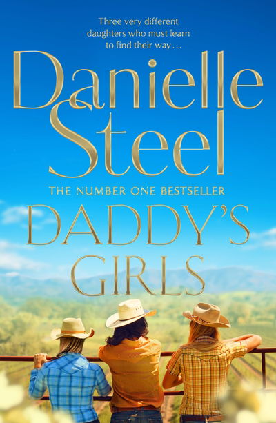 Daddy's Girls: A compelling story of the bond between three sisters from the billion copy bestseller - Danielle Steel - Bøger - Pan Macmillan - 9781509878222 - 9. juli 2020