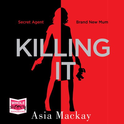 Cover for Asia Mackay · Killing It (Audiobook (CD)) [Unabridged edition] (2018)