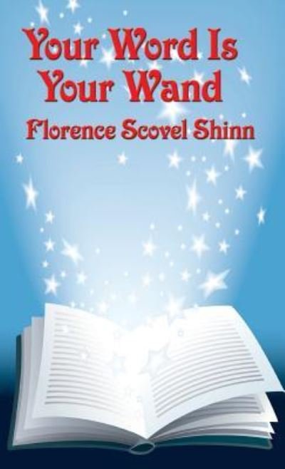 Cover for Florence Scovel Shinn · Your Word Is Your Wand (Gebundenes Buch) (2018)