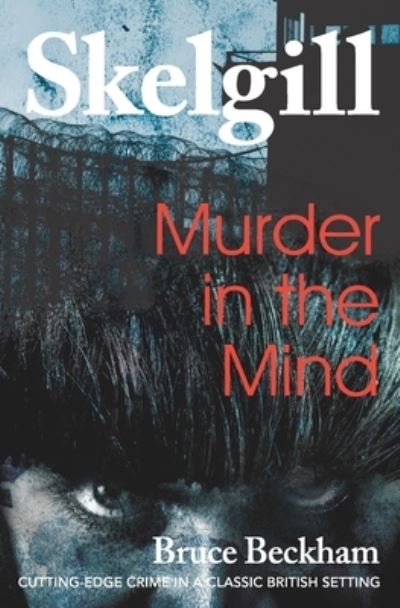 Cover for Bruce Beckham · Murder in the Mind: Inspector Skelgill Investigates - Detective Inspector Skelgill Investigates (Paperback Book) (2016)