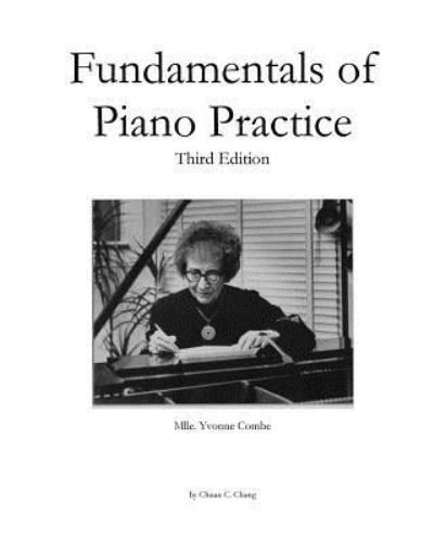 Cover for Chuan C Chang · Fundamentals of Piano Practice (Paperback Book) (2016)