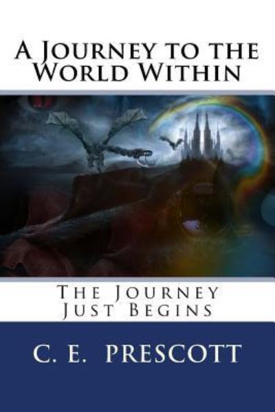 Cover for C E Prescott · A Journey to the World Within (Paperback Book) (2016)