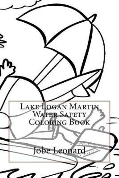 Cover for Jobe Leonard · Lake Logan Martin Water Safety Coloring Book (Paperback Book) (2016)