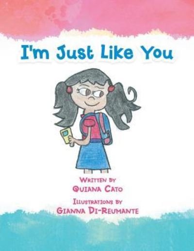 I'm Just Like You - Quiana Cato - Bøger - AuthorHouse - 9781524699222 - 10. juli 2017