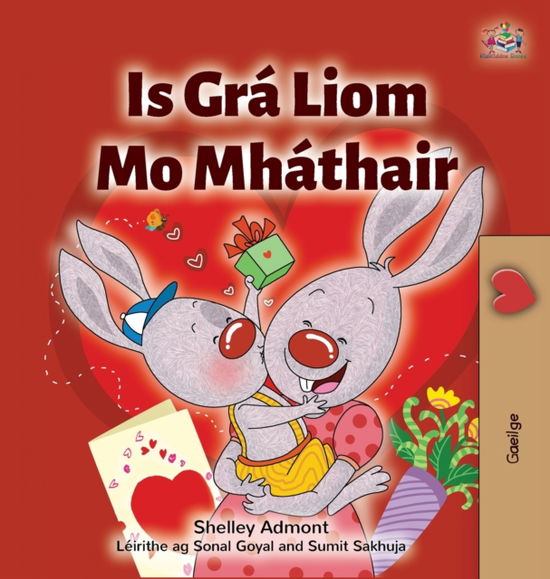 Cover for Shelley Admont · I Love My Mom (Irish Book for Kids) (Hardcover Book) (2021)