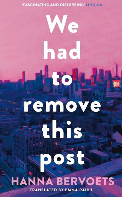 Cover for Hanna Bervoets · We Had To Remove This Post (Hardcover Book) (2022)