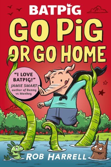 Cover for Rob Harrell · Batpig: Go Pig or Go Home - Batpig (Paperback Book) (2023)