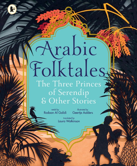 Cover for Rodaan Al Galidi · Arabic Folktales: The Three Princes of Serendip and Other Stories (Paperback Book) (2025)