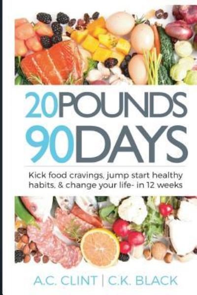 Cover for Chloe Black · 20 Pounds in 90 Days (Paperback Book) (2015)