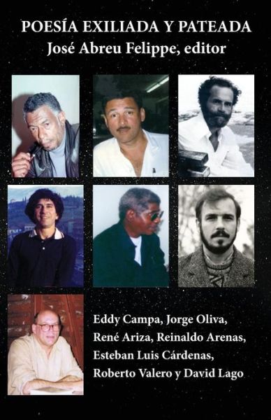 Poesia exiliada y pateada - Jose Abreu Felippe - Bücher - Createspace Independent Publishing Platf - 9781530542222 - 14. März 2016