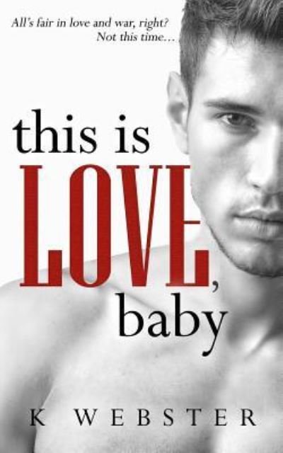 Cover for K Webster · This is Love, Baby (Paperback Book) (2016)