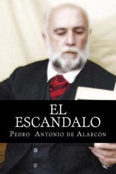 Cover for Pedro Antonio de Alarcon · El escandalo (Paperback Book) (2016)