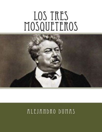 Cover for Alejandro Dumas · Los Tres Mosqueteros (Paperback Book) [Spanish edition] (2016)