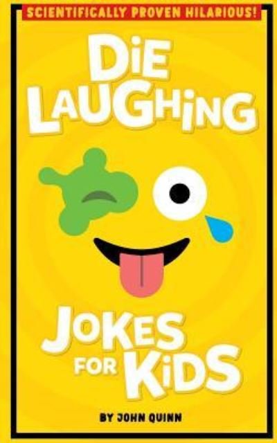 Cover for John Quinn · Die Laughing Jokes For Kids (Paperback Book) (2016)