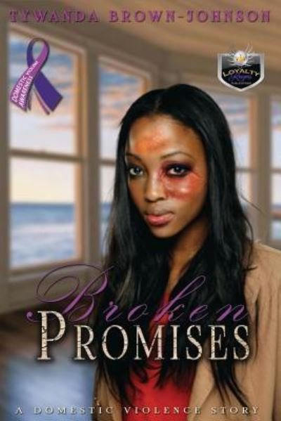 Cover for Tywanda Brown-Johnson · Broken Promises A Domestic Violence Story (Paperback Book) (2017)