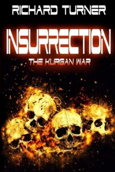 Insurrection - Richard Turner - Böcker - Createspace Independent Publishing Platf - 9781545124222 - 2 april 2017