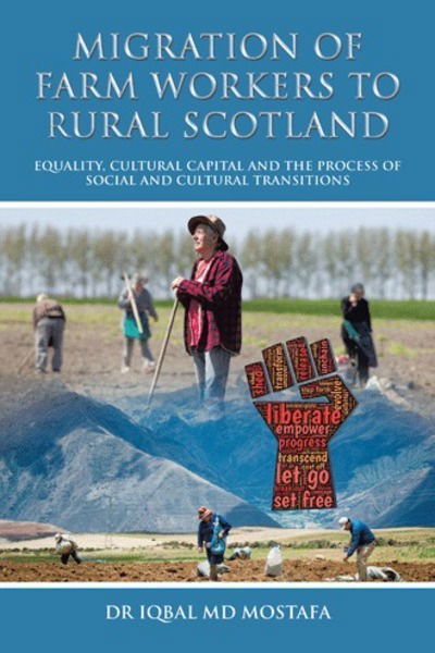 Cover for Dr Iqbal Mostafa · Migration of Farm Workers to Rural Scotland (Paperback Book) (2018)