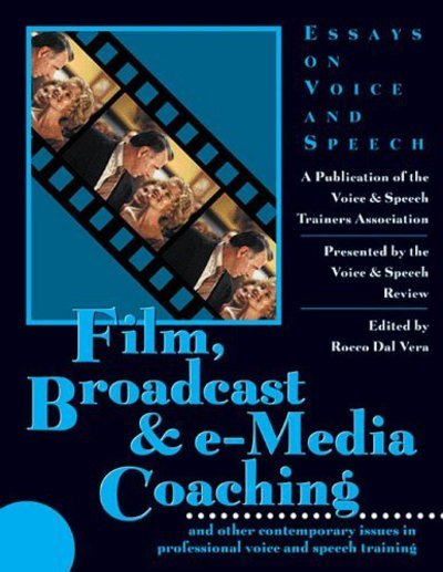 Cover for Rocco Dal Vera · Film, Broadcast &amp; E-media Coaching: and Other Contemporary Issues in Professional Voice and Speech Training (Pocketbok) (2003)