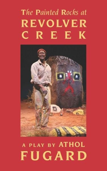 Cover for Athol Fugard · The Painted Rocks at Revolver Creek (Pocketbok) (2018)