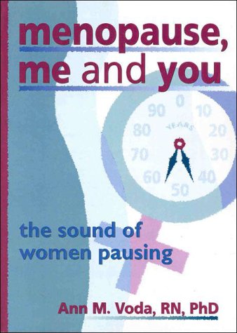 Menopause, Me and You: The Sound of Women Pausing - Cole, Ellen (Alaska-pacific University, Anchorage, AK, USA) - Books - Taylor & Francis Inc - 9781560239222 - June 18, 1997