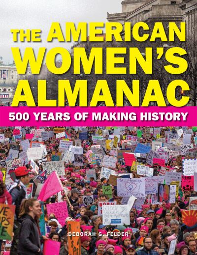 Cover for Deborah G. Felder · The American Women's Almanac: 500 Years of Making History (Gebundenes Buch) (2020)