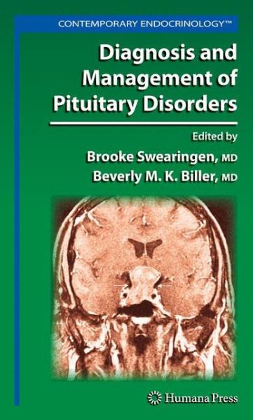 Cover for Brooke Swearingen · Diagnosis and Management of Pituitary Disorders - Contemporary Endocrinology (Hardcover Book) [2008 edition] (2008)