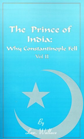 Cover for Lewis Wallace · The Prince of India, Volume Ii: or Why Constantinople Fell (Pocketbok) (2001)