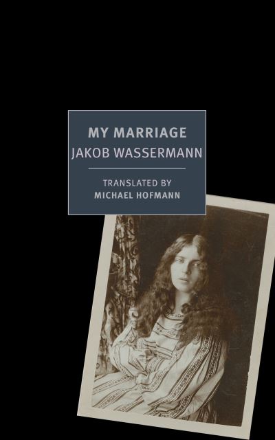 Cover for Jakob Wassermann · My marriage (Book) (2016)