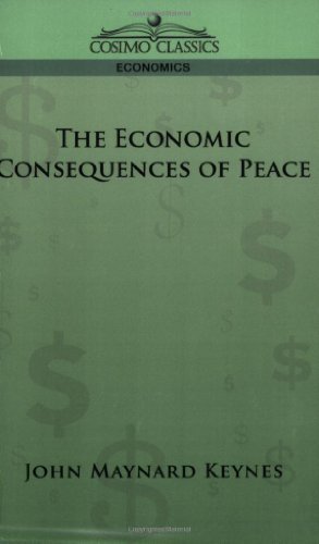 The Economic Consequences of Peace - John Maynard Keynes - Books - Cosimo Classics - 9781596052222 - August 1, 2005