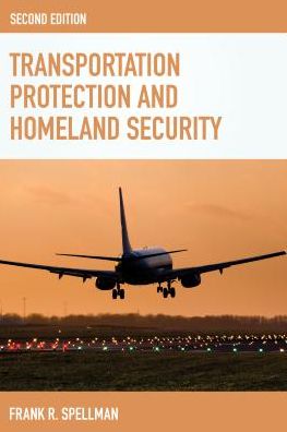 Cover for Frank R. Spellman · Transportation Protection and Homeland Security - Homeland Security Series (Pocketbok) (2017)