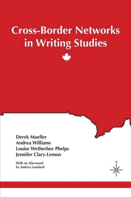Cover for Derek Mueller · Cross-Border Networks in Writing Studies (Paperback Book) (2017)