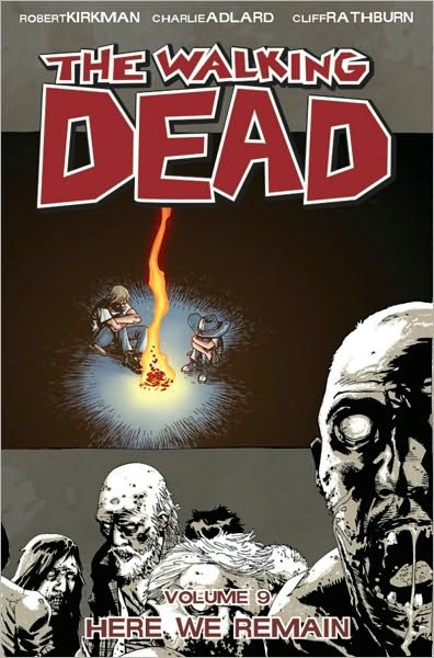 The Walking Dead Volume 9: Here We Remain - Robert Kirkman - Livros - Image Comics - 9781607060222 - 27 de janeiro de 2009