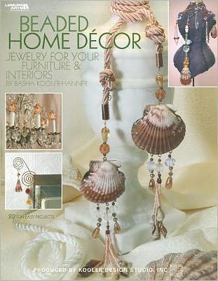 Beaded Home Decor - Kooler Design Studio - Books - Leisure Arts Inc - 9781609008222 - December 1, 2004