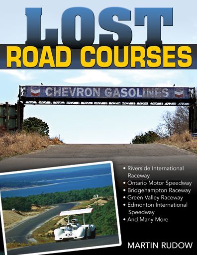 Lost Road Courses - Martin Rudow - Books - CarTech Inc - 9781613252222 - August 7, 2016