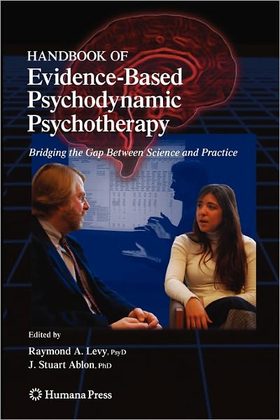 Cover for Raymond Levy · Handbook of Evidence-Based Psychodynamic Psychotherapy: Bridging the Gap Between Science and Practice - Current Clinical Psychiatry (Paperback Book) [Softcover reprint of hardcover 1st ed. 2009 edition] (2010)