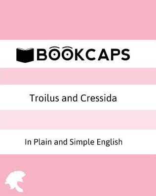 Cover for William Shakespeare · Troilus and Cressida in Plain and Simple English (Paperback Bog) (2016)