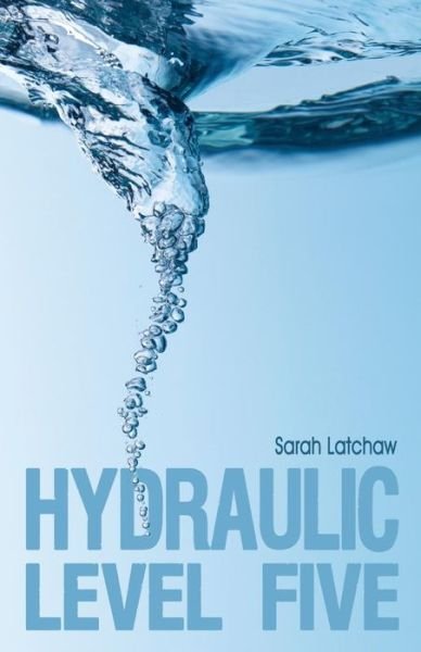 Cover for Sarah Latchaw · Hydraulic Level 5 - Hydraulic (Paperback Book) (2013)