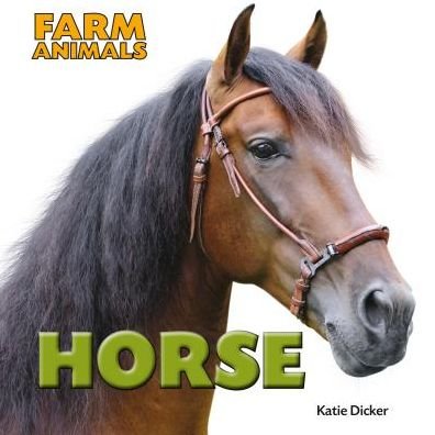 Cover for Katie Dicker · Horse (Farm Animals) (Innbunden bok) (2013)