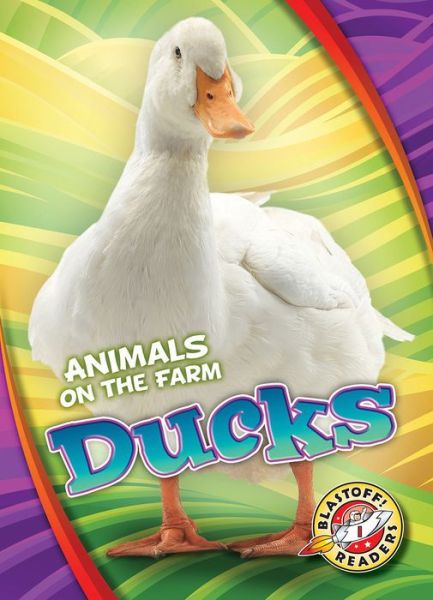 Cover for Kari Schuetz · Ducks - Animals on the Farm (Hardcover Book) (2019)