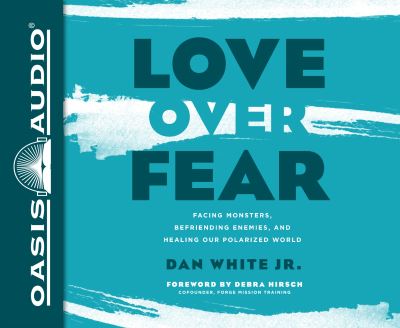 Cover for Dan White · Love Over Fear (CD) [Library edition] (2019)