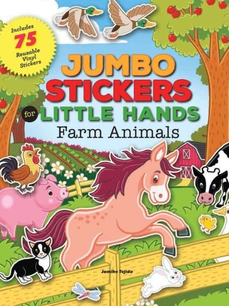 Cover for Jomike Tejido · Jumbo Stickers for Little Hands: Farm Animals: Includes 75 Stickers - Jumbo Stickers for Little Hands (Paperback Bog) (2016)
