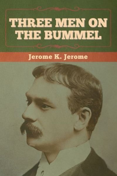 Cover for Jerome K Jerome · Three Men on the Bummel (Paperback Book) (2022)