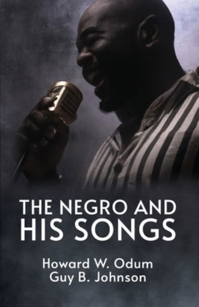 Negro and His Songs - Howard W. Odum - Böcker - Lushena Books - 9781639232222 - 9 augusti 2022