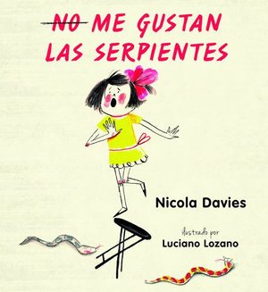 Cover for Nicola Davies · (no) Me Gustan Las Serpientes (Paperback Book) (2019)