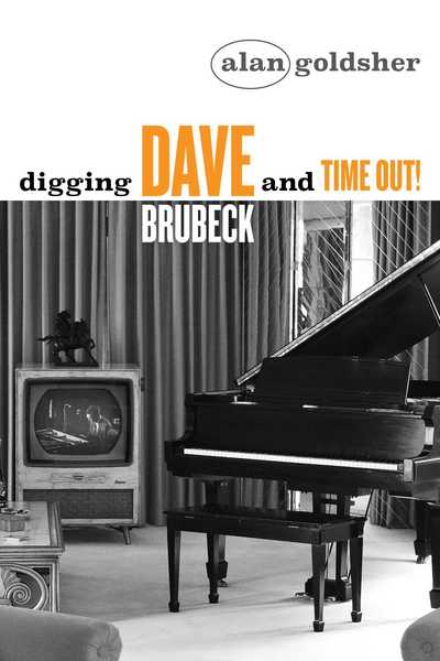 Cover for Alan Goldsher · Digging Dave Brubeck and Time Out! - Digging... (Paperback Book) (2020)