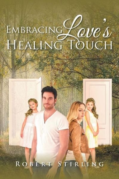 Cover for Robert Stirling · Embracing Love's Healing Touch (Paperback Book) (2018)